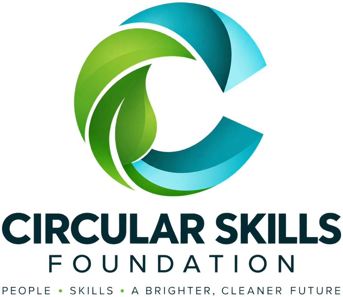 Circular Skills Foundation — People, skills, a brighter, cleaner future